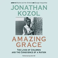 Amazing Grace: the Lives of Children and Conscience a Nation