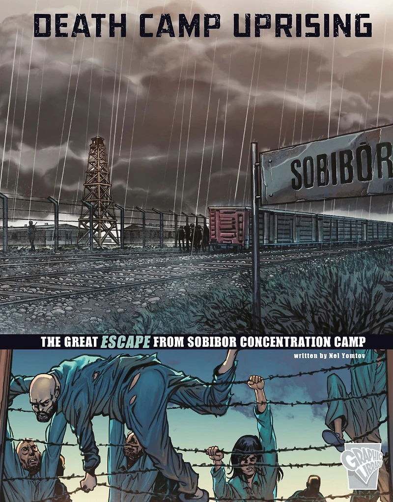 Death Camp Uprising: The Escape from Sobibor Concentration