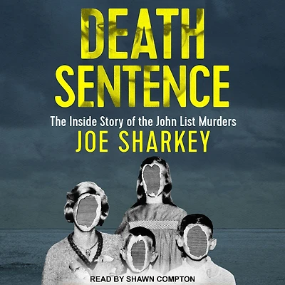 Death Sentence: the Inside Story of John List Murders