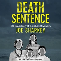 Death Sentence: the Inside Story of John List Murders