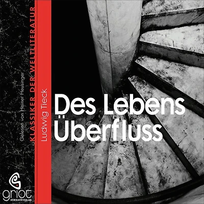 Des Lebens Überfluss (Abridged)