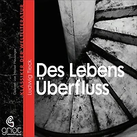Des Lebens Überfluss (Abridged)