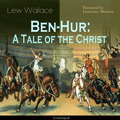Ben Hur A Tale Of The Christ: Unabridged
