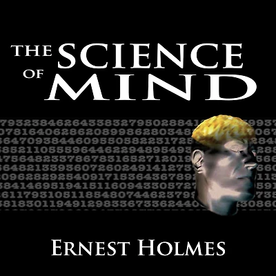 The Science of Mind (The Original 1926 Edition)