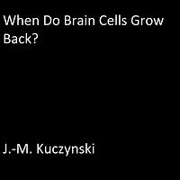 When do Brain Cells Grow Back: A Conjecture