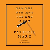 Him, Her, Him Again, the End of