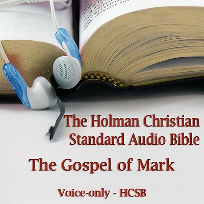 The Gospel of Mark: (HCSB): The Voice Only Holman Christian Standard Audio Bible (HCSB)