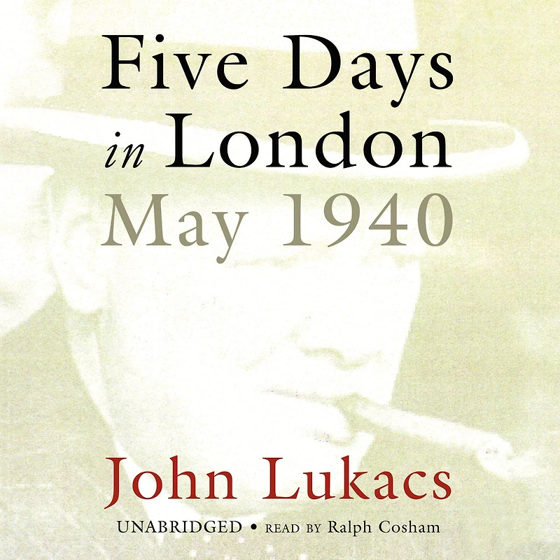 Five Days London: May 1940