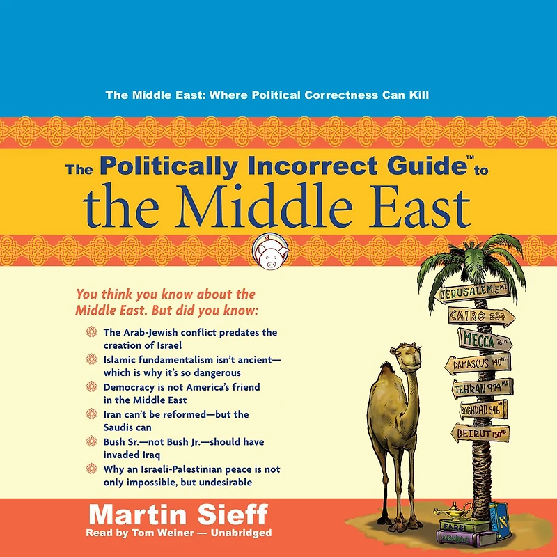 the Politically Incorrect Guide to Middle East