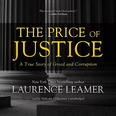 The Price of Justice: A True Story Greed and Corruption