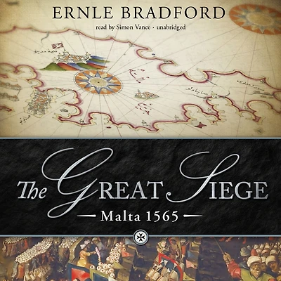The Great Siege: Malta 1565