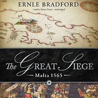 The Great Siege: Malta 1565