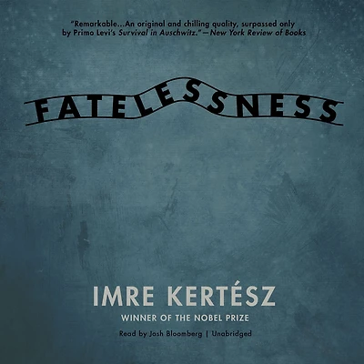 Fatelessness: A Novel