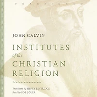 Institutes of the Christian Religion (Book Three)