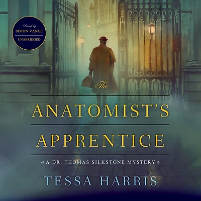 The Anatomist's Apprentice: A Dr. Thomas Silkstone Mystery