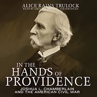 the Hands of Providence: Joshua L. Chamberlain and American Civil War