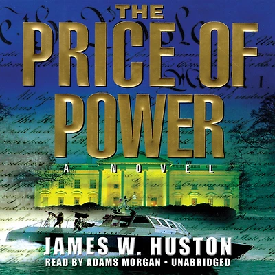 The Price of Power: A Novel