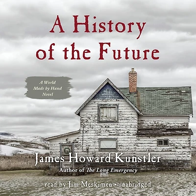 A History of the Future: World Made by Hand Novel