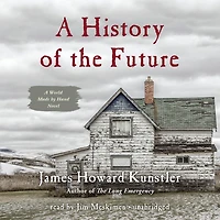 A History of the Future: World Made by Hand Novel