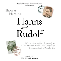 Hanns and Rudolf: the True Story of German Jew Who Tracked Down Caught Kommandant Auschwitz