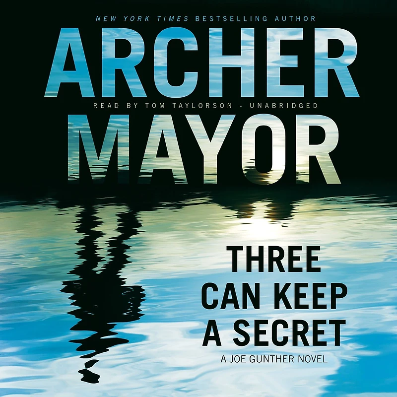 Three Can Keep a Secret: A Joe Gunther Novel