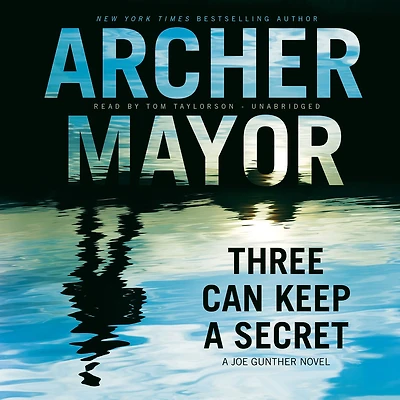 Three Can Keep a Secret: A Joe Gunther Novel