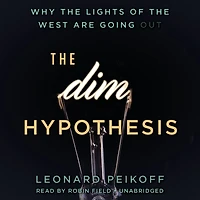the DIM Hypothesis: Why Lights of West Are Going Out