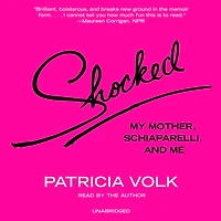 Shocked: My Mother, Schiaparelli, and Me
