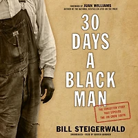 30 Days a Black Man: the Forgotten Story That Exposed Jim Crow South