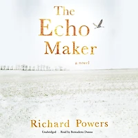 The Echo Maker (National Book Award Winner)