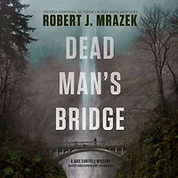 Dead Man's Bridge: A Jake Cantrell Mystery