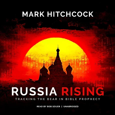Russia Rising: Tracking the Bear Bible Prophecy