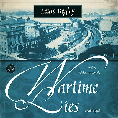 Wartime Lies: A Novel