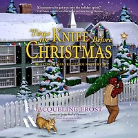 Twas the Knife Before Christmas: A Christmas Tree Farm Mystery
