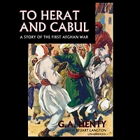 To Herat and Cabul: A Story of the First Afghan War