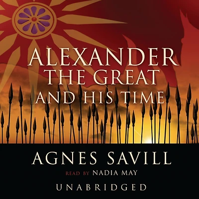 Alexander the Great and His Time