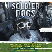 Soldier Dogs: The Untold Story of America's Canine Heroes