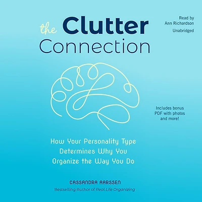 the Clutter Connection: How Your Personality Type Determines Why You Organize Way Do