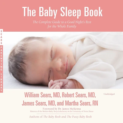 the Baby Sleep Book: Complete Guide to a Good Night's Rest for Whole Family