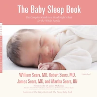 the Baby Sleep Book: Complete Guide to a Good Night's Rest for Whole Family