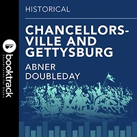 Chancellorsville and Gettysburg: Booktrack Edition