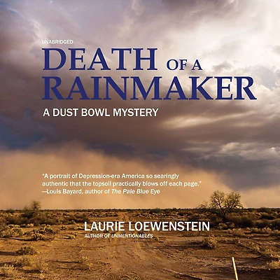 Death of A Rainmaker: Dust Bowl Mystery