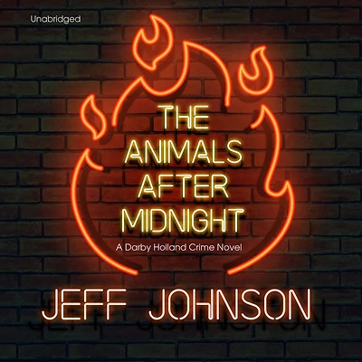 The Animals After Midnight: A Darby Holland Crime Novel