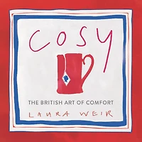 Cosy: The British Art of Comfort
