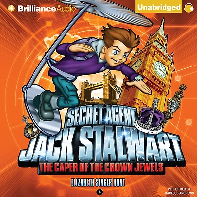 the Caper of Crown Jewels: Great Britain (Secret Agent Jack Stalwart Series #4)