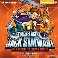 the Caper of Crown Jewels: Great Britain (Secret Agent Jack Stalwart Series #4)