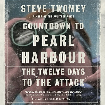 Countdown to Pearl Harbor: the Twelve Days Attack