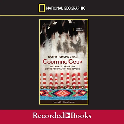Counting Coup: Becoming a Crow Chief on the Reservation and Beyond