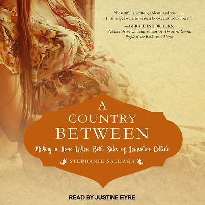 a Country Between: Making Home Where Both Sides of Jerusalem Collide