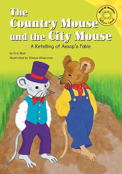 the Country Mouse and City Mouse: A Retelling of Aesop's Fable